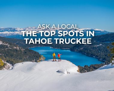 The Top Spots in Tahoe & Truckee
