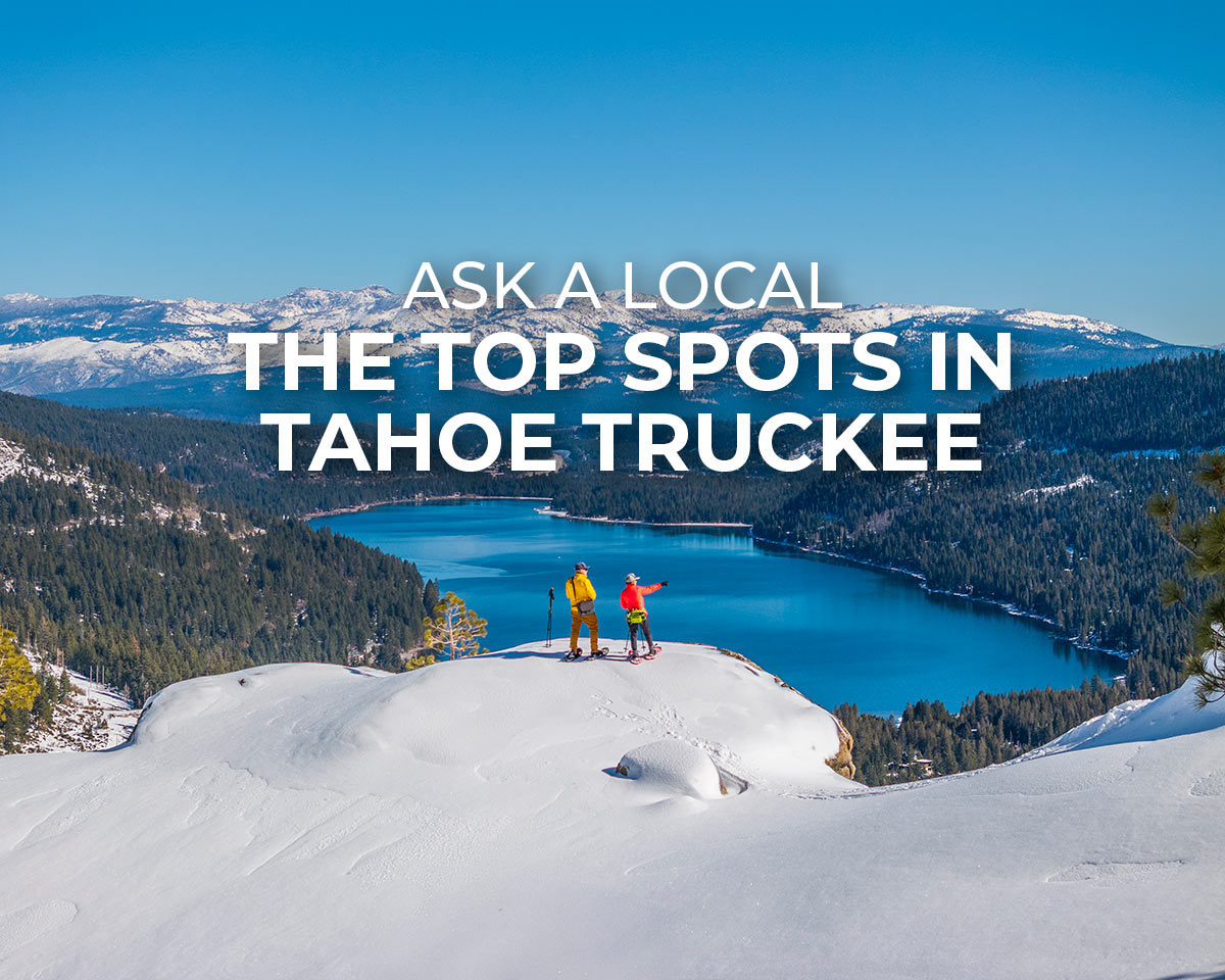 The Top Spots in Tahoe & Truckee